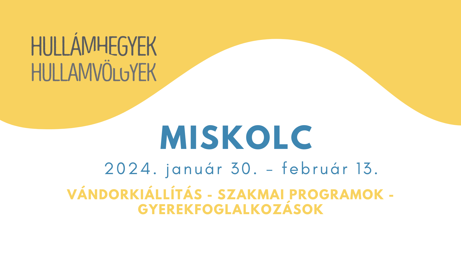 PROGRAMOK JANUÁR 30. - FEBRUÁR 13. között
